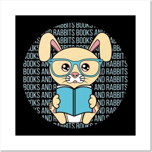 All I Need is books and rabbits, books and rabbits, books and rabbits lover Posters and Art